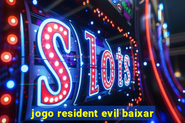 jogo resident evil baixar